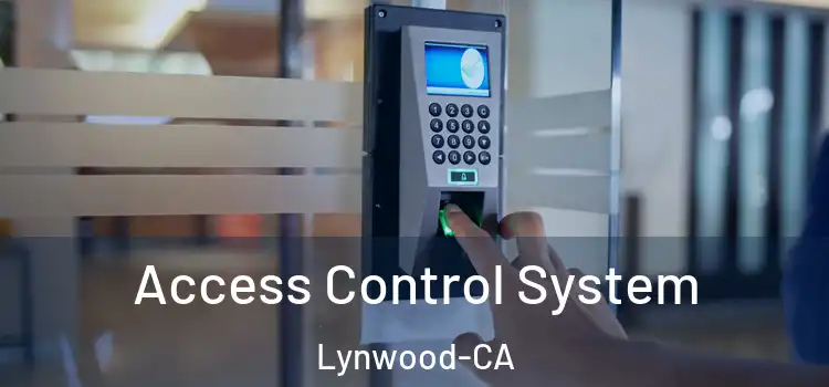  Access Control System Lynwood-CA