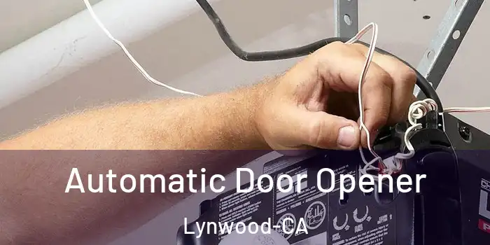  Automatic Door Opener Lynwood-CA
