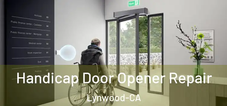 Handicap Door Opener Repair Lynwood-CA