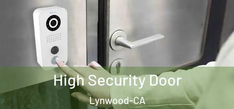  High Security Door Lynwood-CA